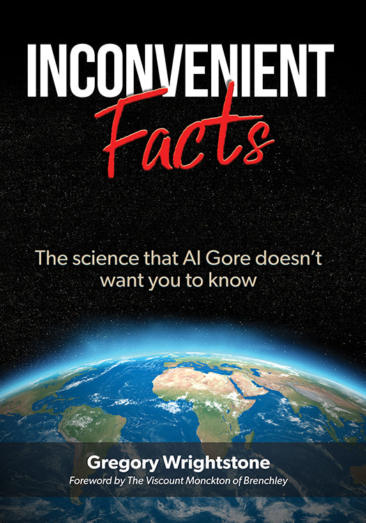 Inconvenient Facts: The science that Al Gore doesn’t want you to know Book