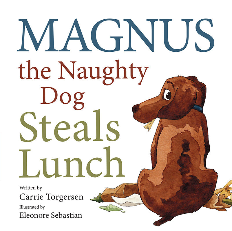 Magnus the Naughty Dog Steals Lunch Book