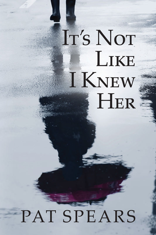 It’s Not Like I Knew Her Book