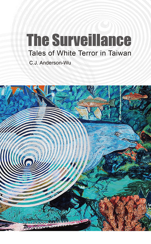 The Surveillance: Tales of White Terror in Taiwan Book
