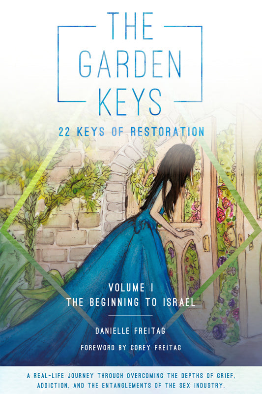 The Garden Keys - 22 Keys of Restoration: Volume 1 - the Beginning to Israel Book