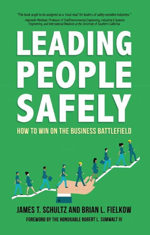 Leading People Safely: How to Win on the Business Battlefield Book
