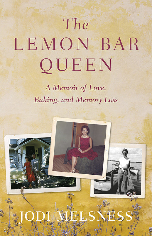 The Lemon Bar Queen:A Memoir of Love, Baking, and Memory Loss Book