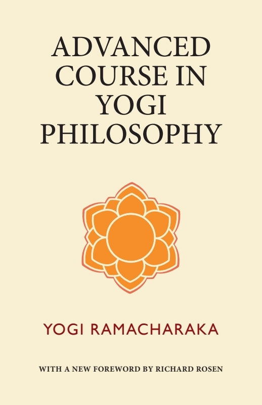 Advanced Course in Yogi Philosophy Book