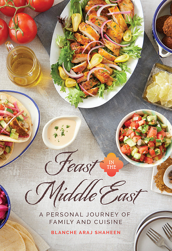 Feast In The Middle East: A Personal Journey of Family and Cuisine Book