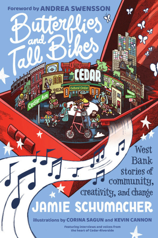 Butterflies and Tall Bikes: West Bank Stories of Community, Creativity, and Change Book