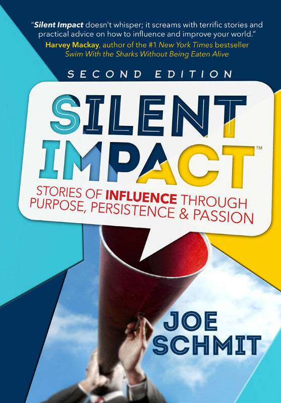 Silent Impact: Second Edition: Stories of Influence Through Purpose, Persistence & Passion Book