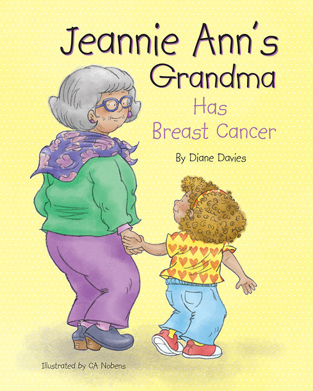 Jeannie Ann’s Grandma Has Breast Cancer Book