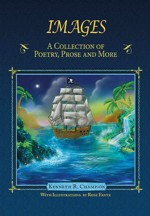 Images: A Collection of Poetry, Prose and More Book