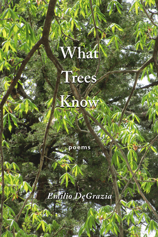 What Trees Know: poems Book