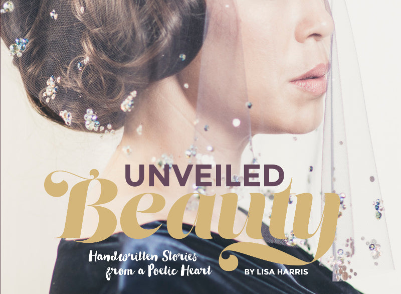 Unveiled Beauty: Handwritten Stories from a Poetic Heart Book