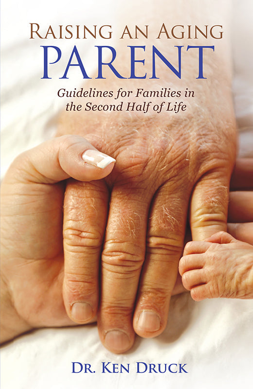 Raising an Aging Parent: Guidelines for Families in the Second Half of Life Book