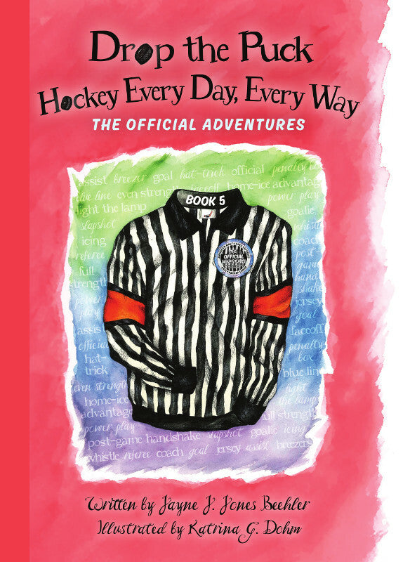 Drop the Puck: Hockey Every Day, Every Way Book