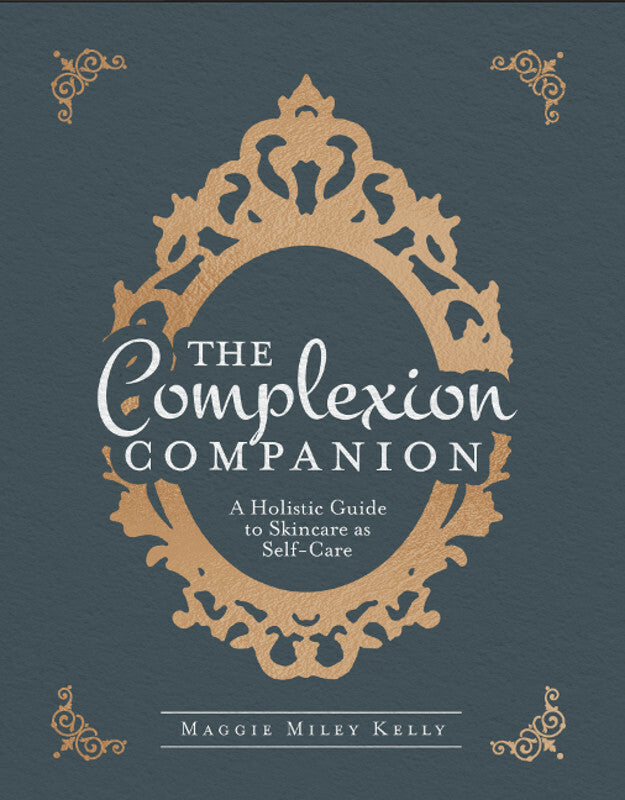 The Complexion Companion: A Holistic Guide to Skincare as Self-Care Book