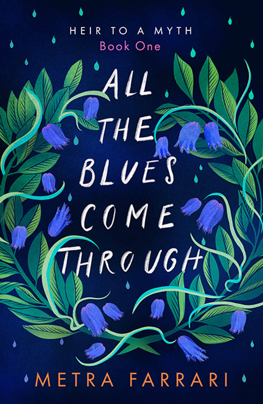 All the Blues Come Through (Heir to a Myth, Book One) Book
