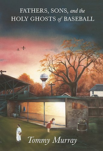Fathers  Sons  and the Holy Ghosts of Baseball Book