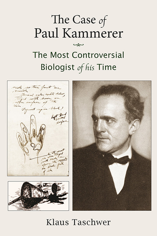 The Case of Paul Kammerer: The Most Controversial Biologist of His Time Book