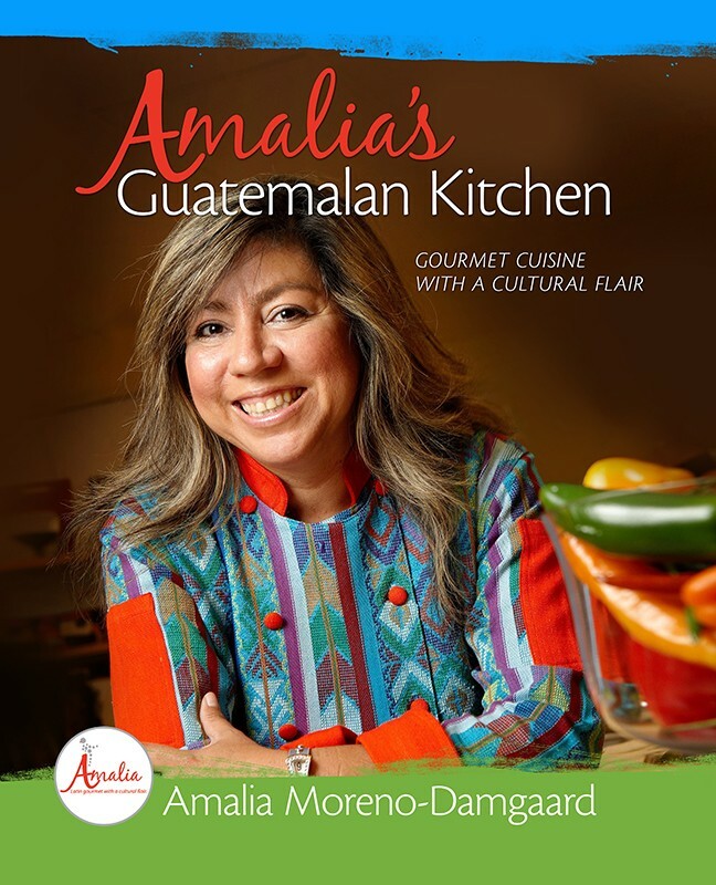 Amalia's Guatemalan Kitchen Book