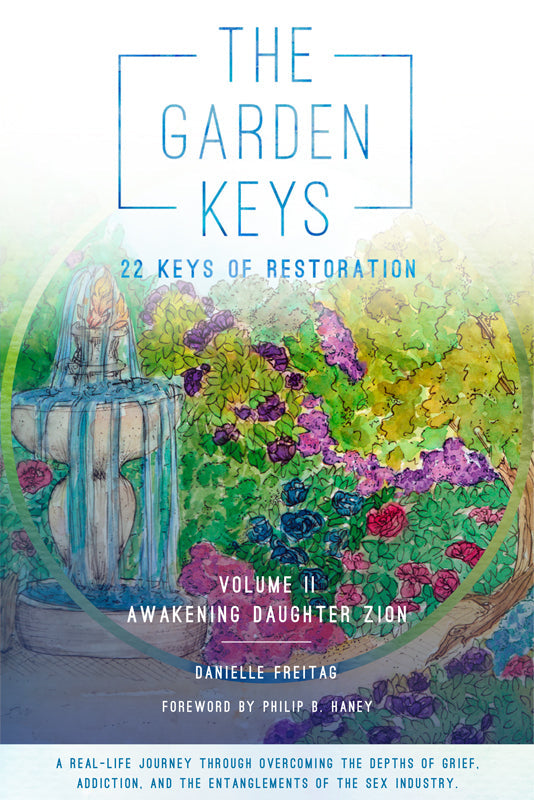 The Garden Keys - 22 Keys of Restoration: Volume 2 - Awakening Daughter Zion Book