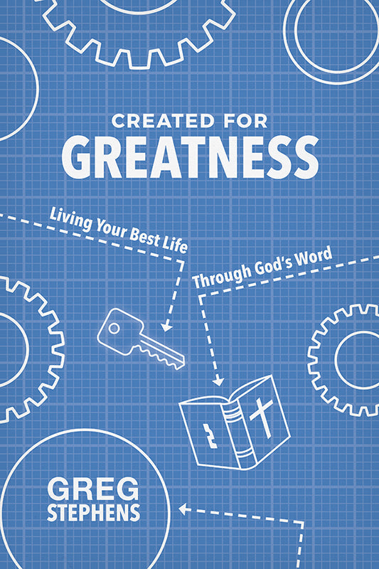 Created for Greatness: Living Your Best Life Through God’s Word Book