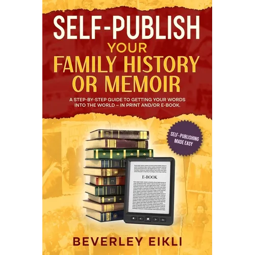 Self-publish Your Family History or Memoir