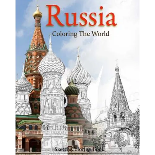 Russia Coloring The World: Sketch Coloring Book