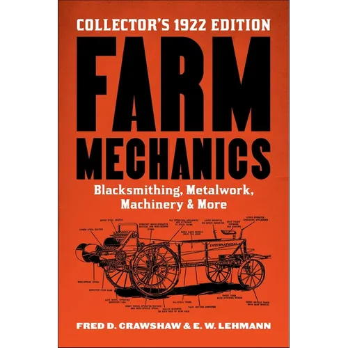 Farm Mechanics: The Collector's 1922 Edition