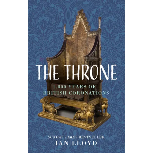 The Throne: 1,000 Years of British Coronations