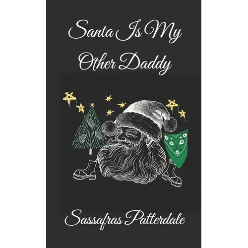 Santa Is My Other Daddy