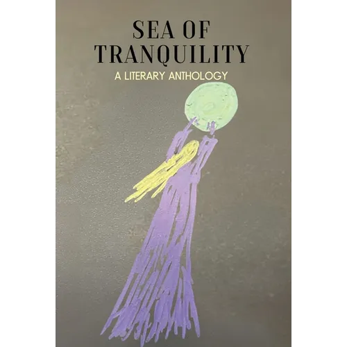 Sea of Tranquility: A Literary Anthology