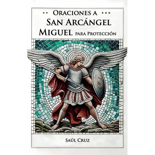 Oraciones a San Arcángel Miguel para Protección
