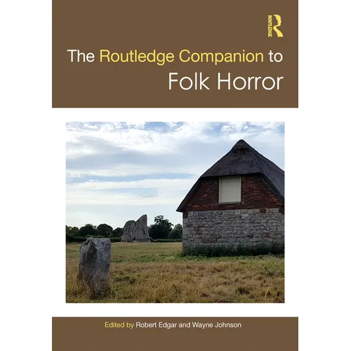 The Routledge Companion to Folk Horror