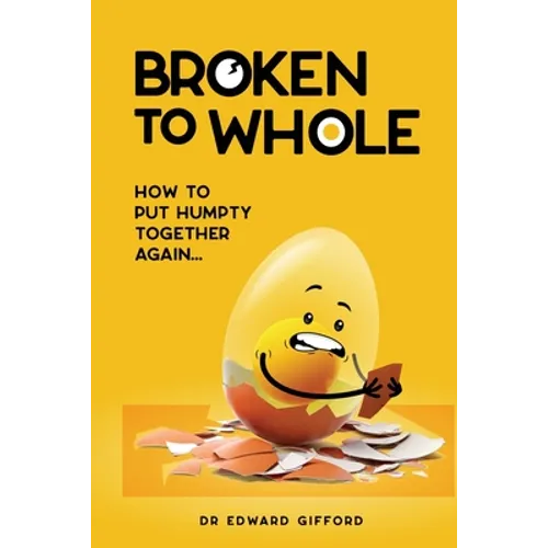 Broken to Whole: How to put Humpty together again