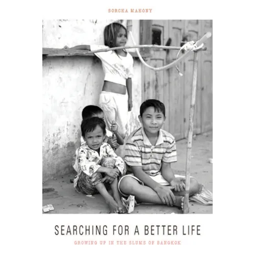 Searching for a Better Life: Growing Up in the Slums of Bangkok