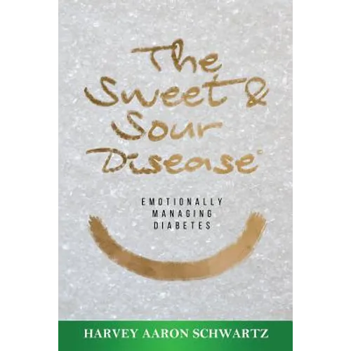 The Sweet & Sour Disease: Emotionally Managing Diabetes