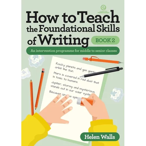 How to Teach the Foundational Skills of Writing, Book 2