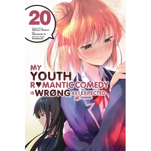 My Youth Romantic Comedy Is Wrong, as I Expected @ Comic, Vol. 20 (Manga): Volume 20