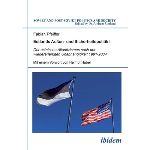 Estlands Außen- und Sicherheitspolitik I. Der estnische Atlantizismus nach der wiedererlangten Unabhängigkeit 1991-2004