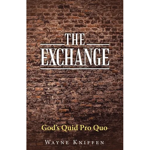 The Exchange: God's Quid Pro Quo