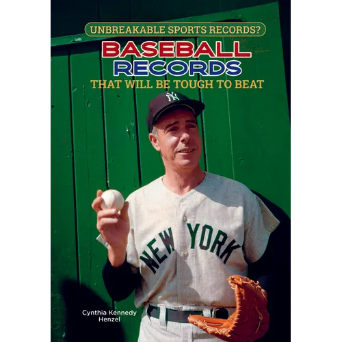 Baseball Records That Will Be Tough to Beat