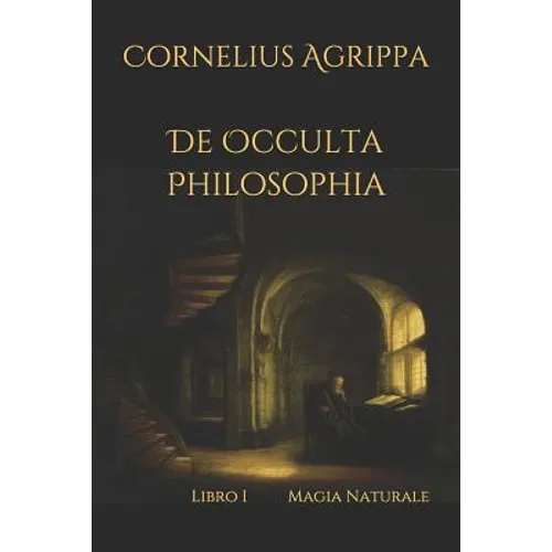 De Occulta Philosophia: Libro I Magia Naturale