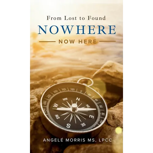 Nowhere (Now Here): From Lost to Found