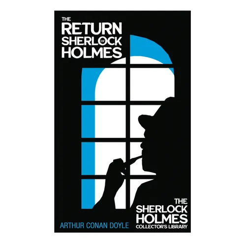 The Return of Sherlock Holmes - The Sherlock Holmes Collector's Library: With Original Illustrations by Charles R. Macauley