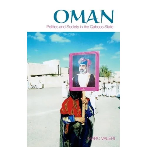 Oman: Politics and Society in the Qaboos State