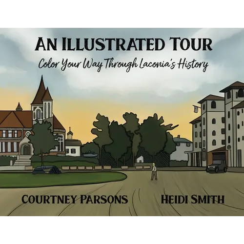 An Illustrated Tour Color Your Way through Laconia's History
