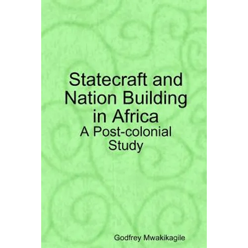 Statecraft and Nation Building in Africa: A Post-colonial Study