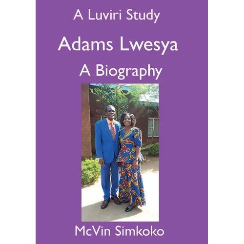 Adams Lwesya: A Biography