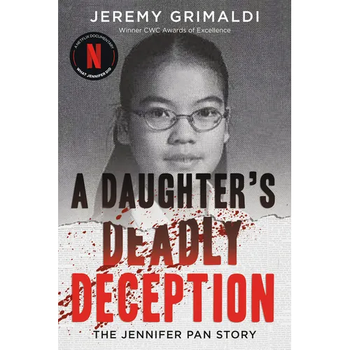 A Daughter's Deadly Deception: The Jennifer Pan Story