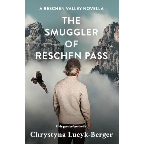 The Smuggler of Reschen Pass: A Reschen Valley Novella