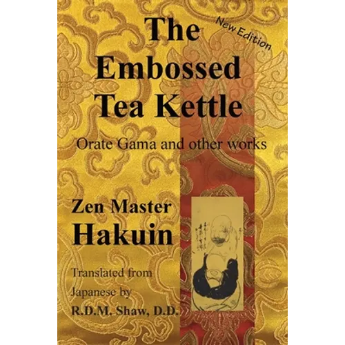 The Embossed Tea Kettle: Orate Gama and other works.